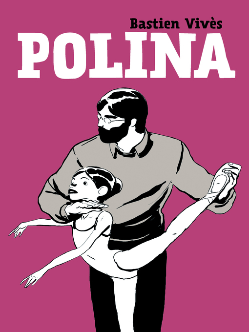 Title details for Polina by Bastien Vivès - Available